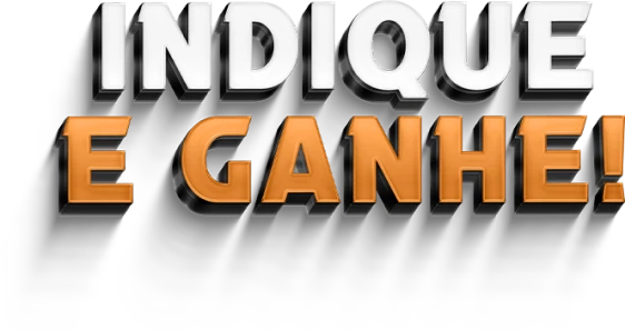 Indique e ganhe